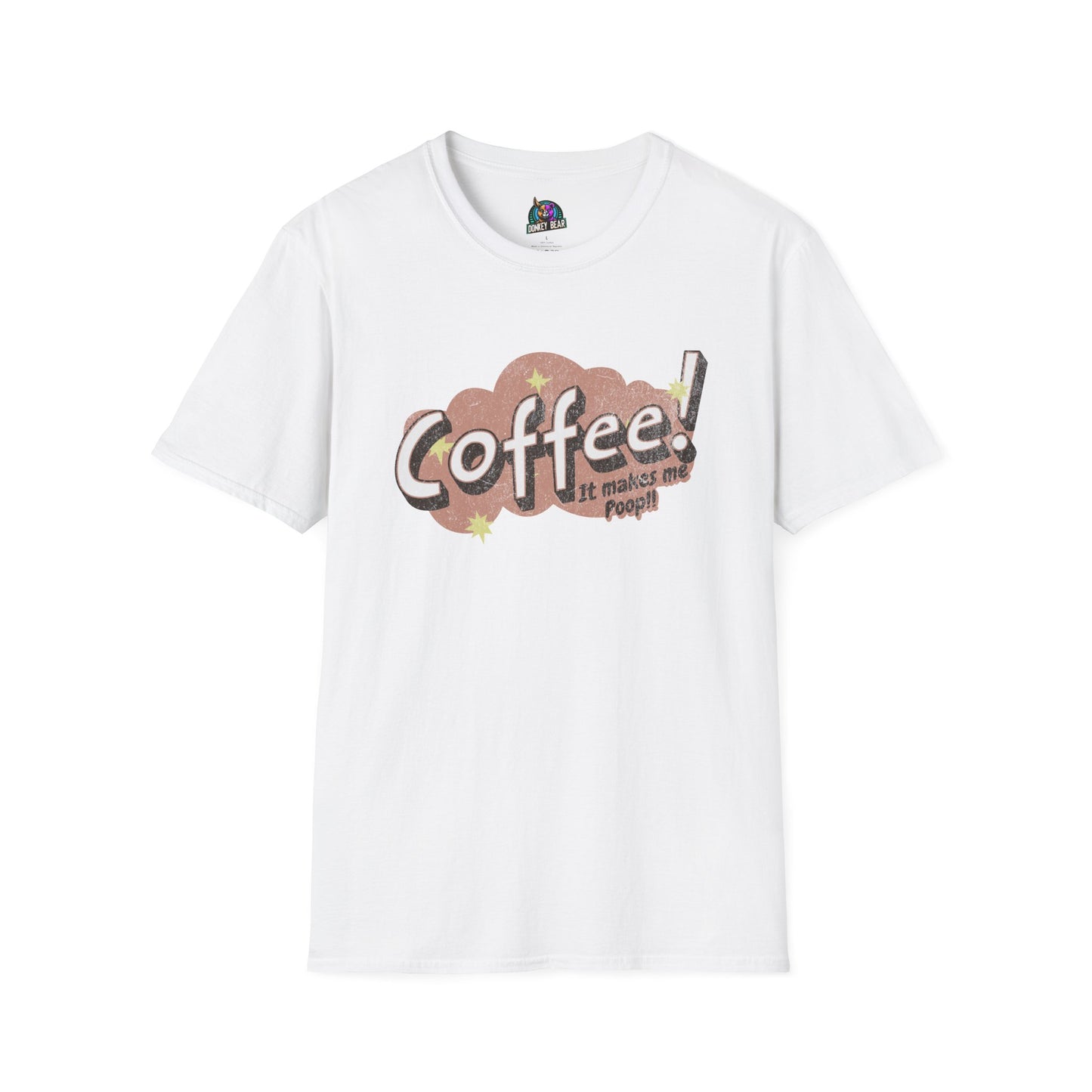 Coffee Makes Me Poop T-Shirt