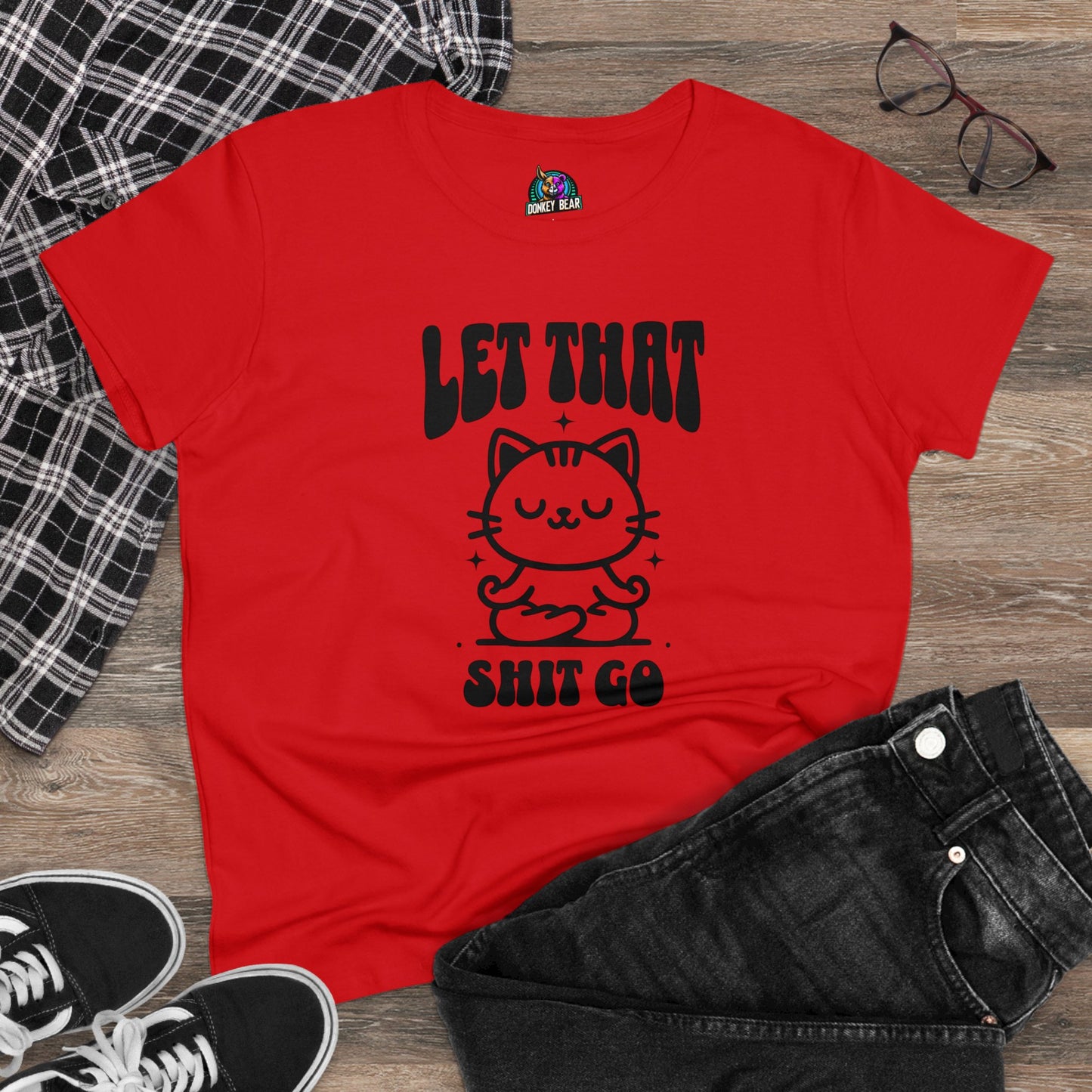 Woman's Let That Shiz Go S T-Shirt