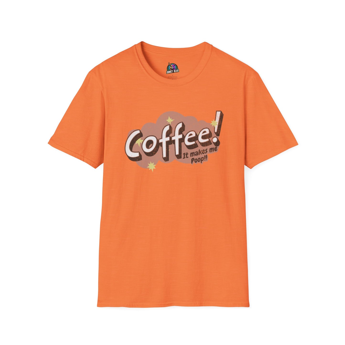 Coffee Makes Me Poop T-Shirt