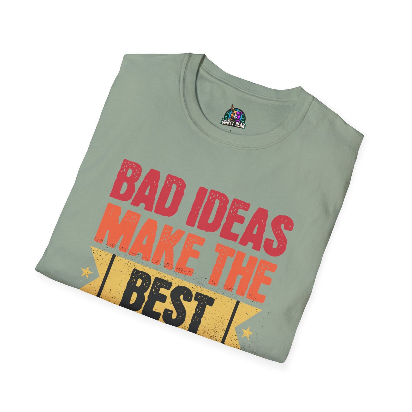 Bad Ideas T-Shirt