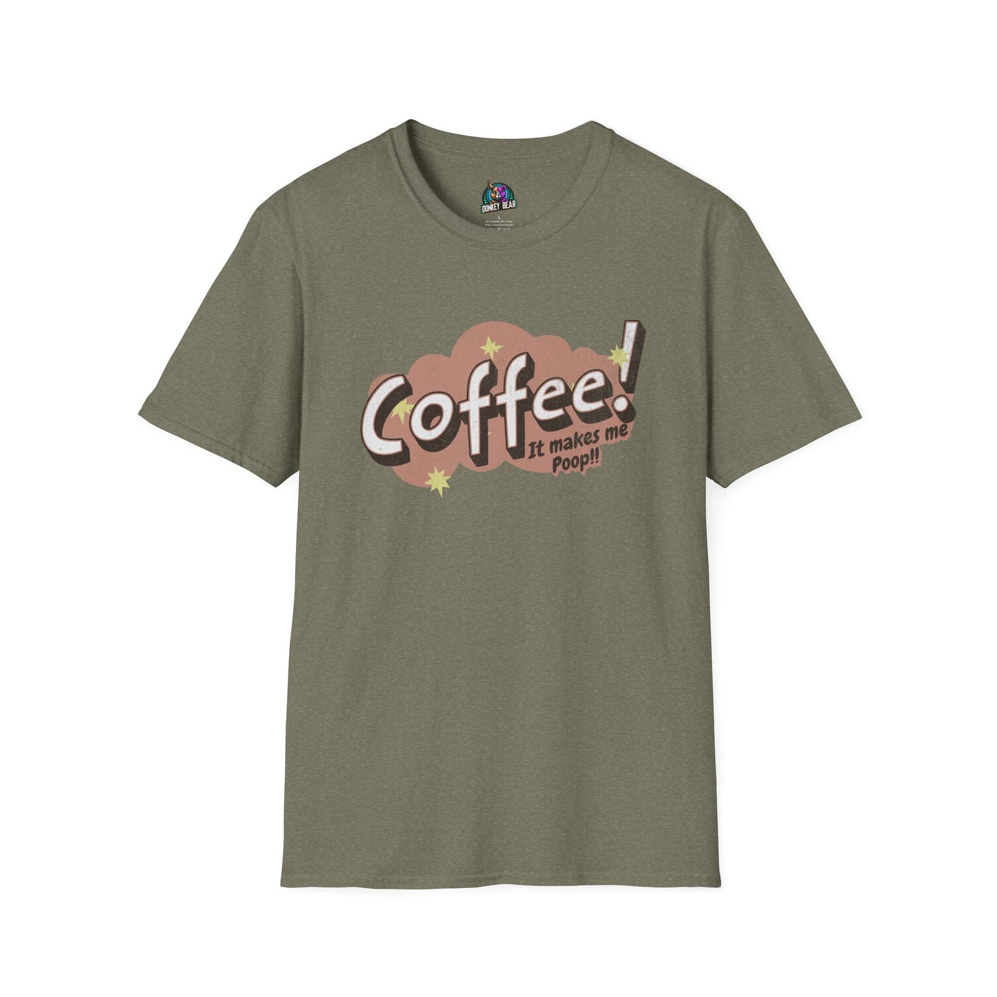 Coffee Makes Me Poop T-Shirt