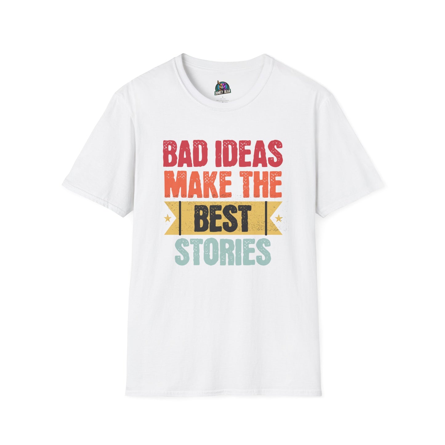 Bad Ideas T-Shirt