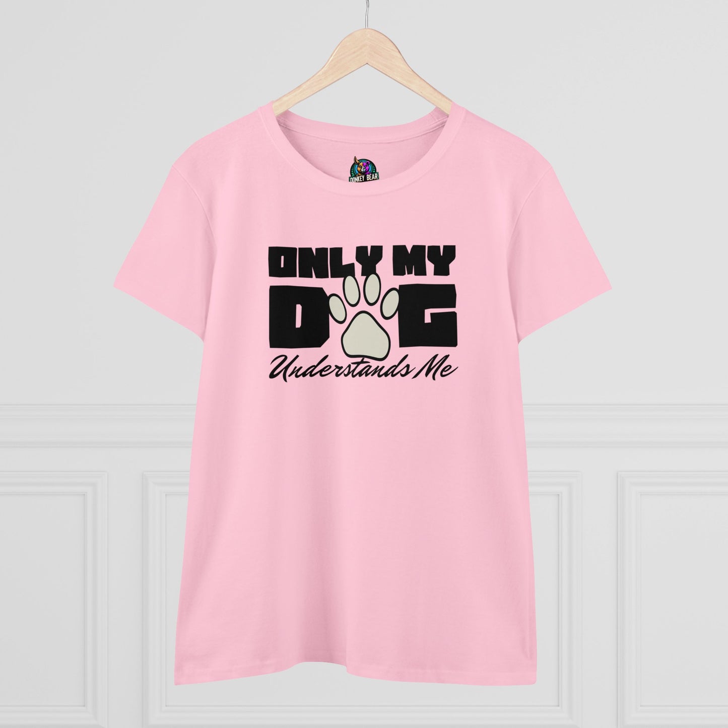 Woman's Only My Dog Understands Me T-Shirt