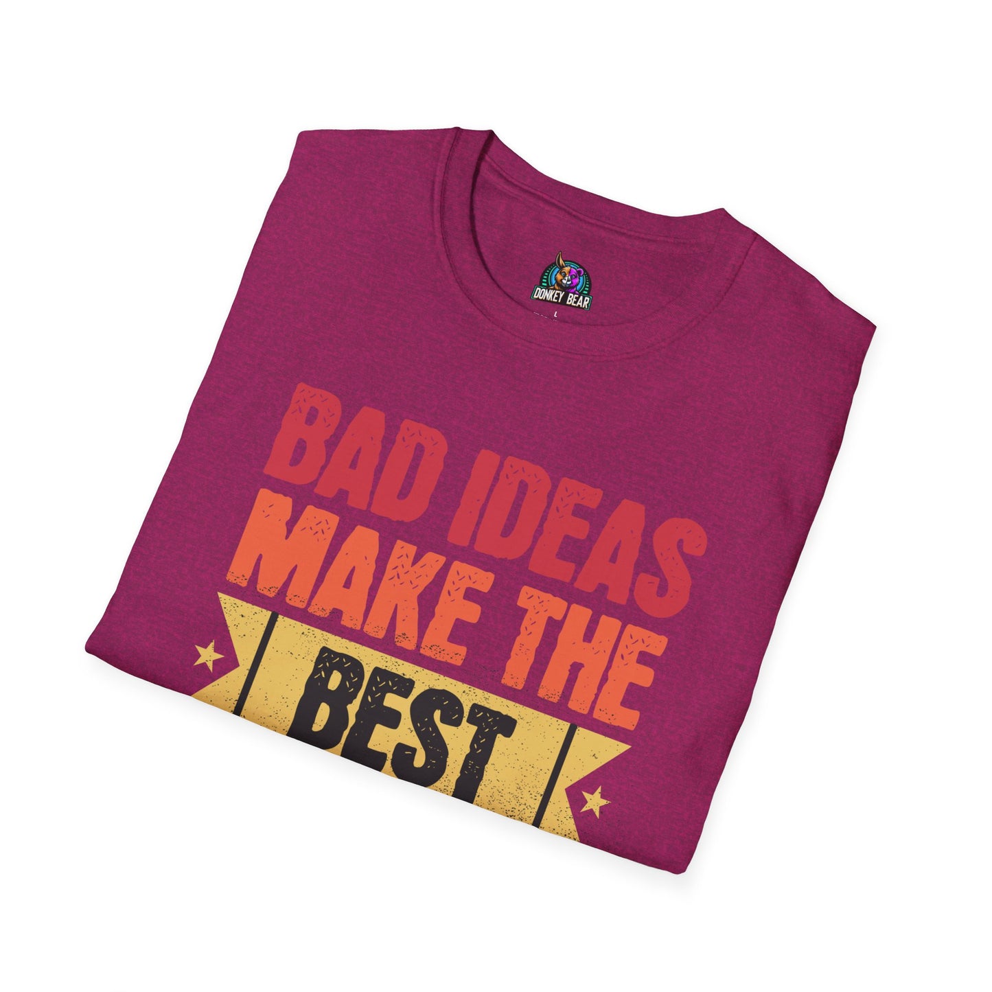 Bad Ideas T-Shirt