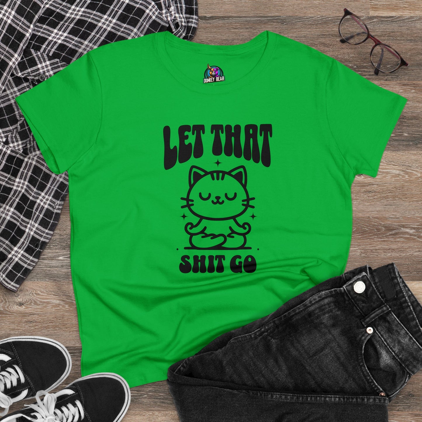 Woman's Let That Shiz Go S T-Shirt