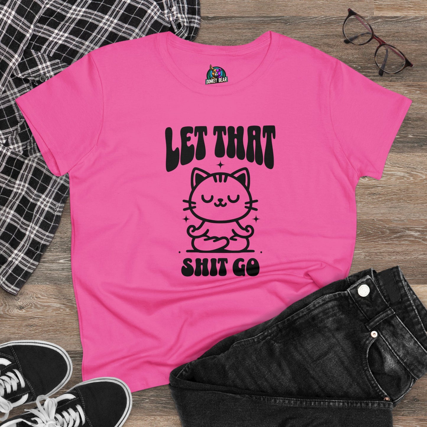 Woman's Let That Shiz Go S T-Shirt