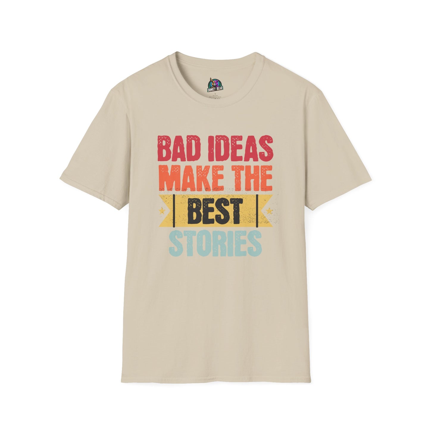 Bad Ideas T-Shirt