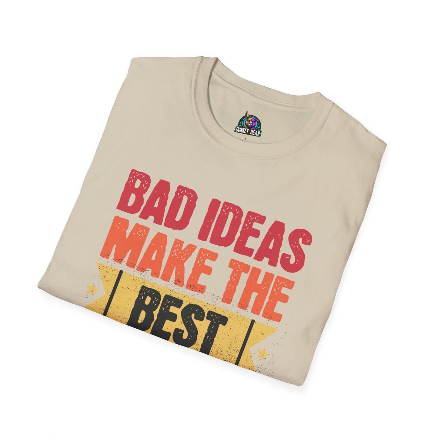 Bad Ideas T-Shirt