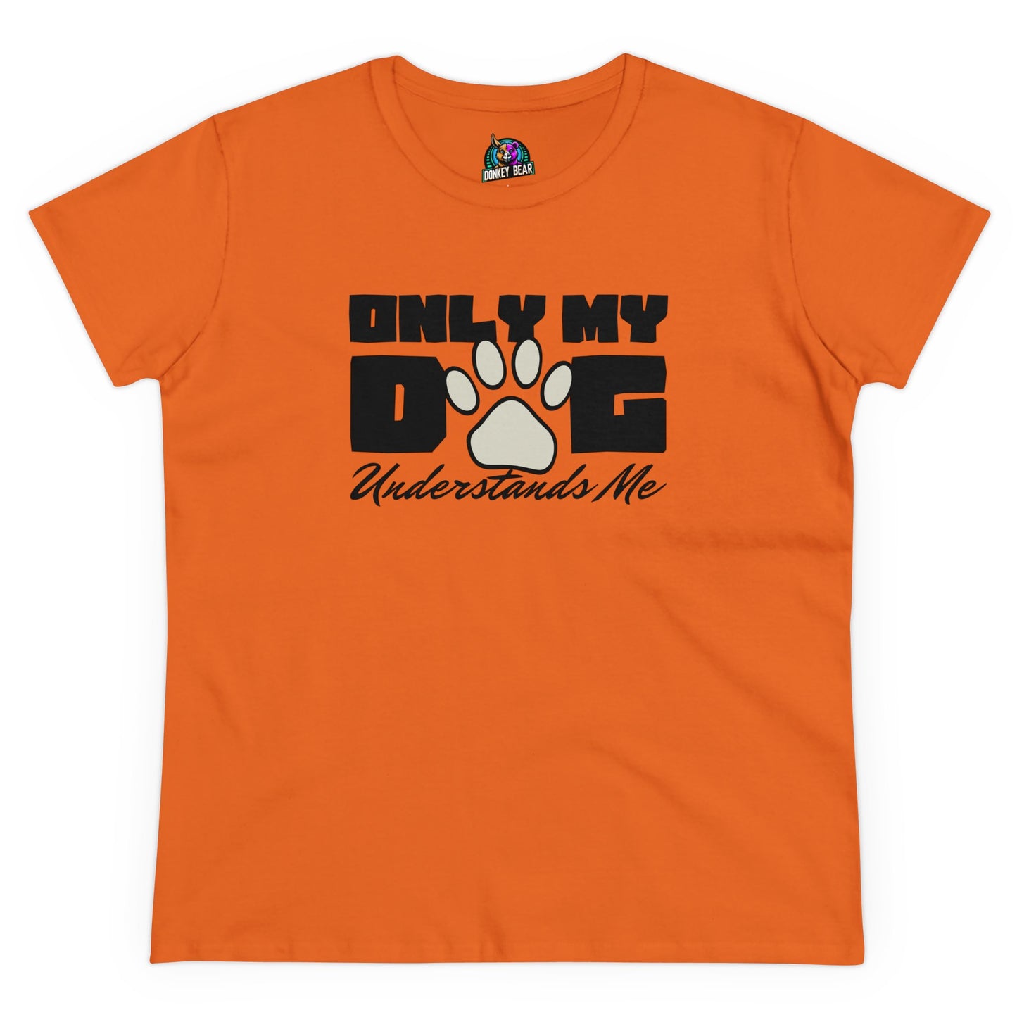 Woman's Only My Dog Understands Me T-Shirt