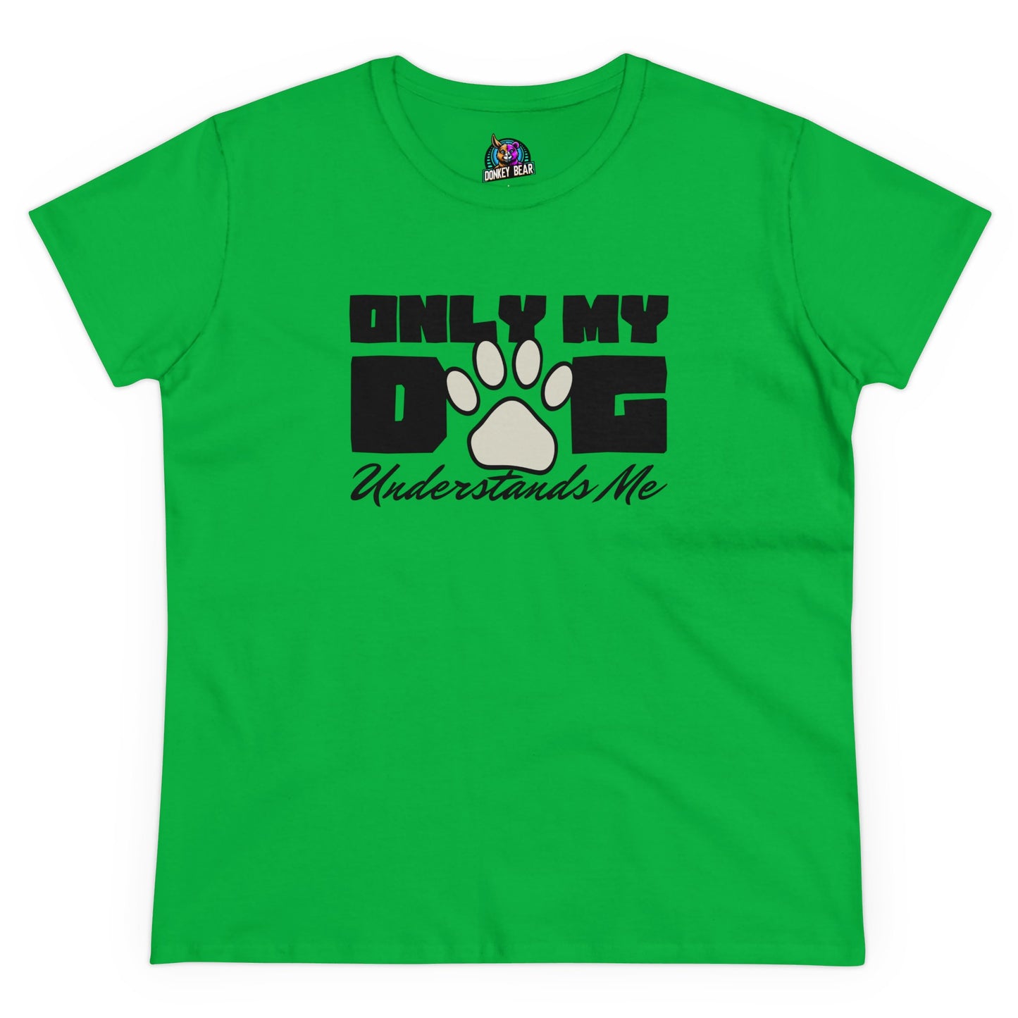 Woman's Only My Dog Understands Me T-Shirt