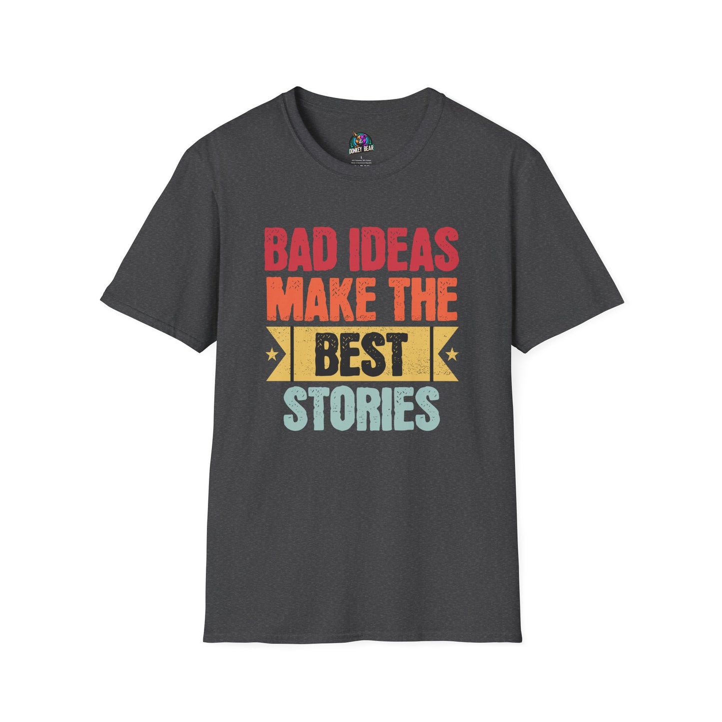 Bad Ideas T-Shirt