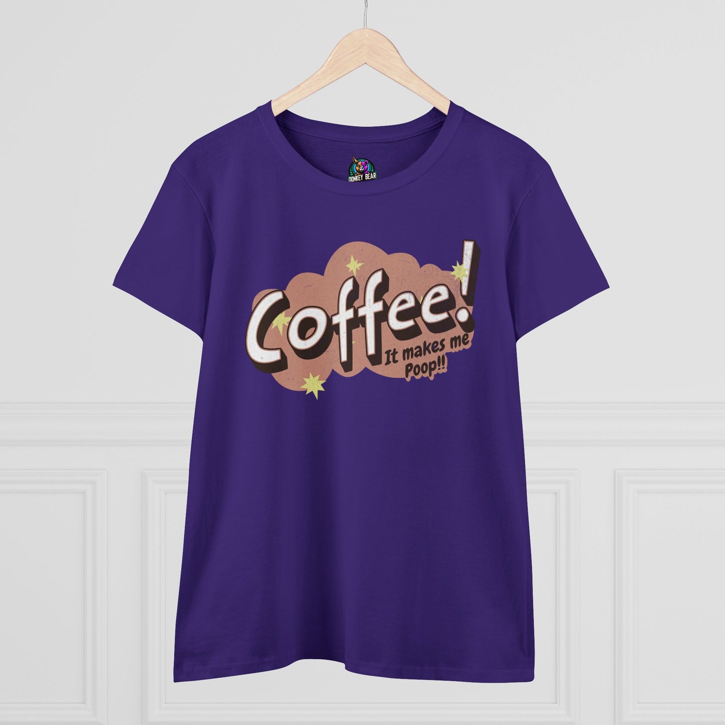 Woman's Coffee Makes Me Poop T-Shirt