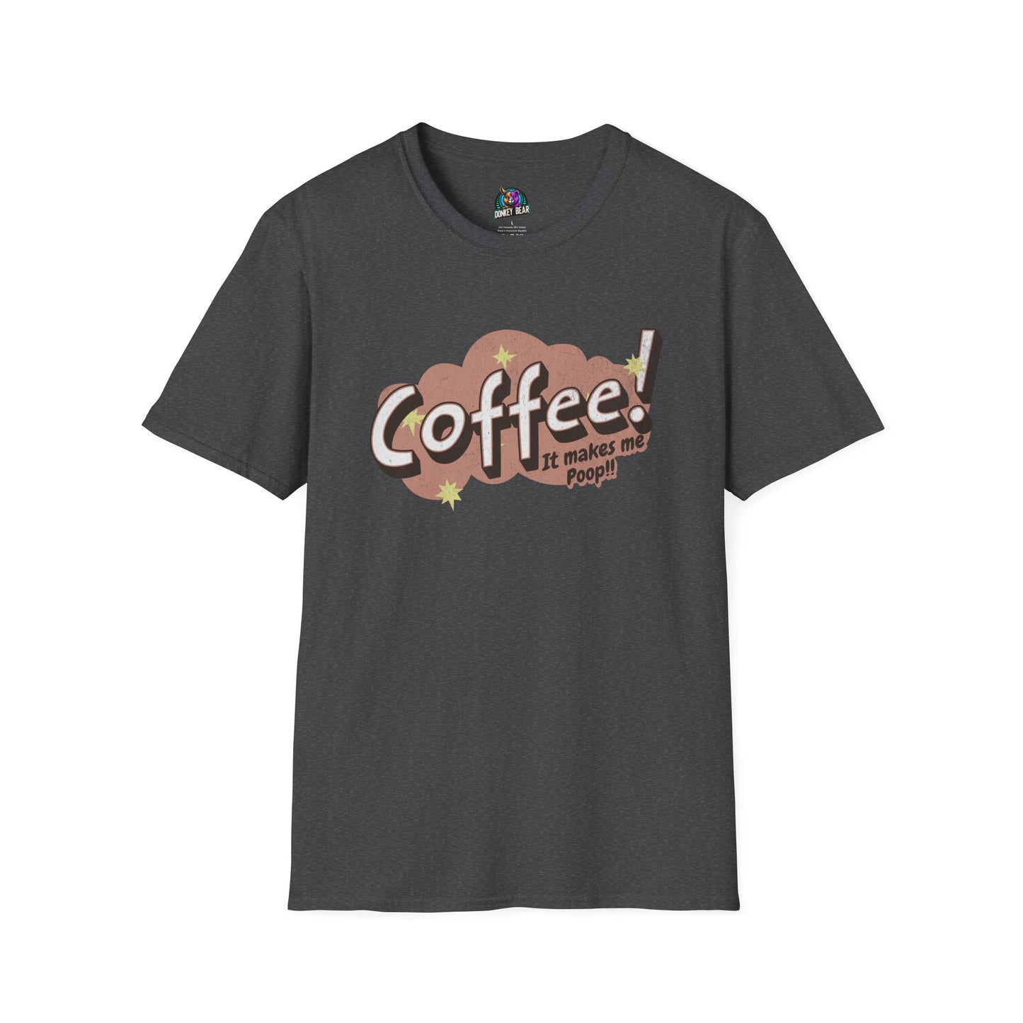 Coffee Makes Me Poop T-Shirt