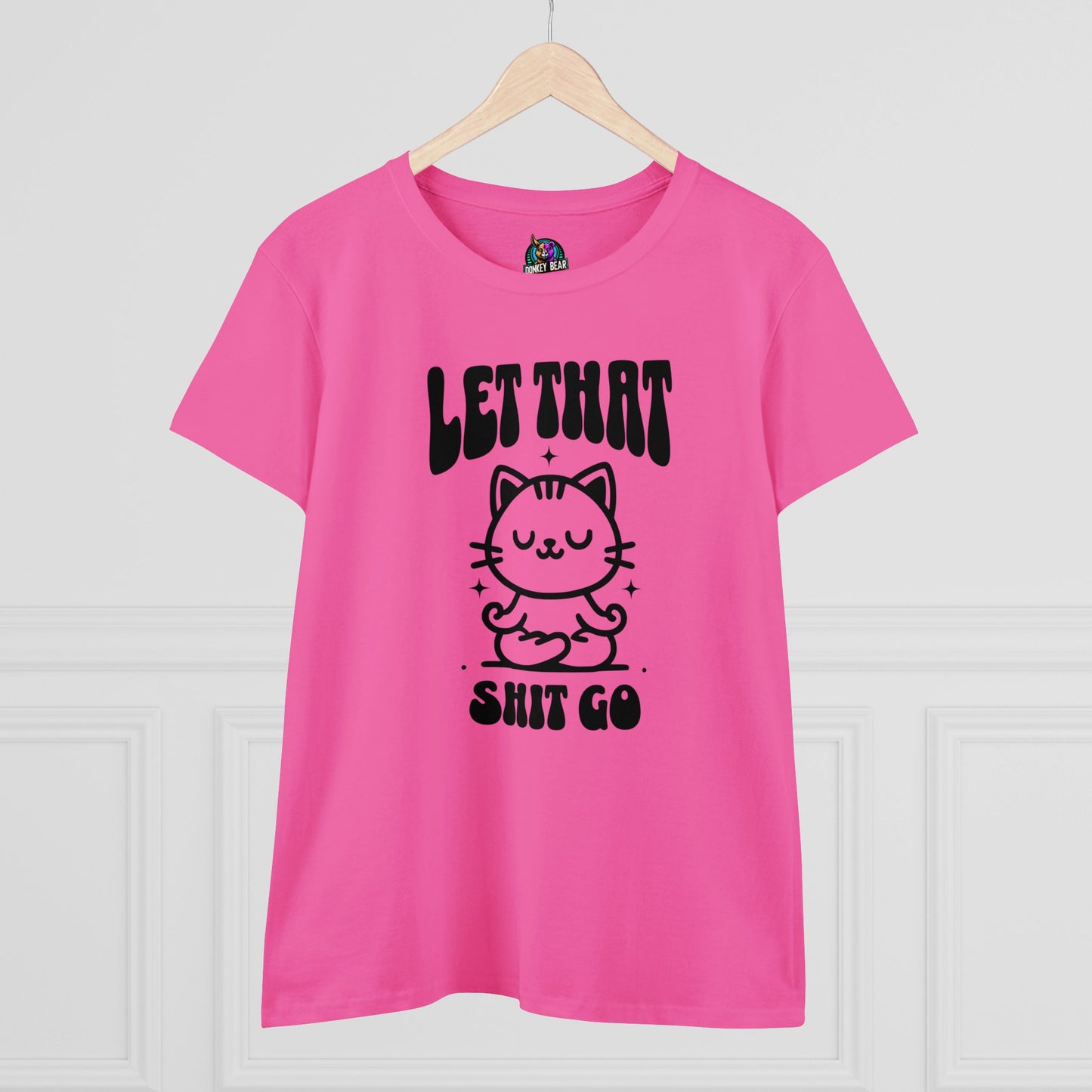 Woman's Let That Shiz Go S T-Shirt