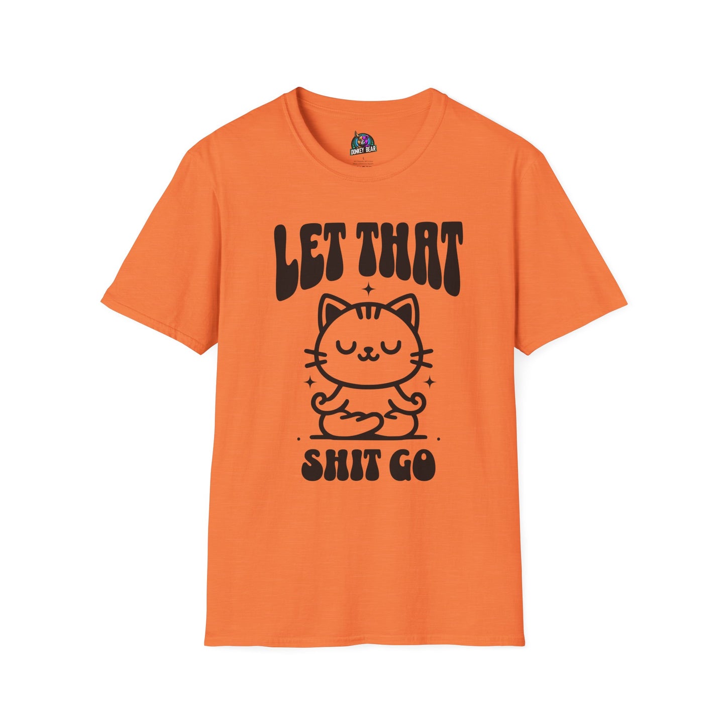 Let that Shiz Go T-Shirt